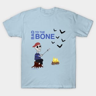 Bad To The Bone T-Shirt